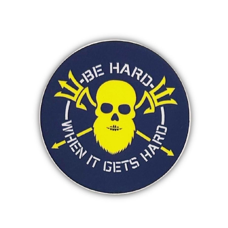 Be Hard When It Gets Hard Sticker